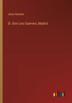 Paperback Sr. Don Lino Guerrero, Madrid [Spanish] Book