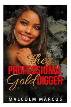 Paperback The Professional Gold Digger Book