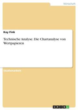 Paperback Technische Analyse. Die Chartanalyse von Wertpapieren [German] Book