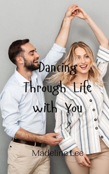 Paperback Dancing Through Life with You Book