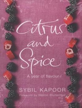 Hardcover Citrus and Spice: A Year of Flavour Book