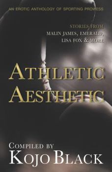 Paperback The Athletic Aesthetic: Five Erotic Tales of Sporting Prowess Book