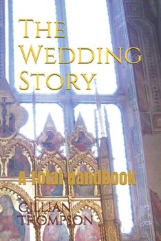 Paperback The Wedding Story: A Total Handbook Book