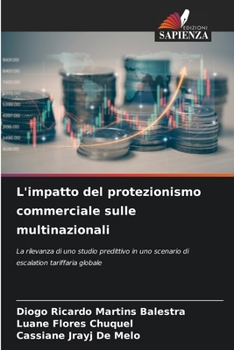 L'impatto del protezionismo commerciale sulle multinazionali (Italian Edition)
