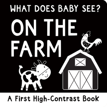 Board book What Does Baby See? on the Farm (High Contrast Board Book) Book
