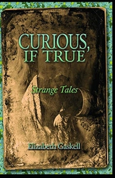Paperback Curious, If True: Strange Tales Illustrated Book
