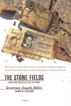 Paperback The Stone Fields: Love and Death in the Balkans Book