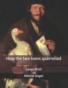 Paperback How the two Ivans quarrelled: Large Print Book