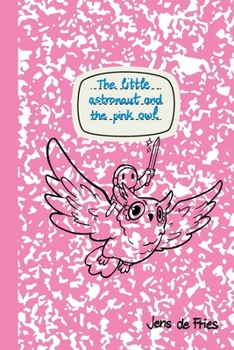 Paperback The little astronaut and the pink own Book
