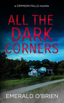 All the Dark Corners - Book  of the Crimson Falls