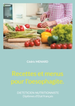 Paperback Recettes et menus pour l'oesophagite. [French] Book