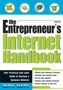 Paperback The Entrepreneur's Internet Handbook: Your Legal and Practical Guide to Starting a Business Website Book