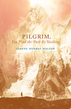 Paperback Pilgrim, You Find the Path by Walking: Poems Book