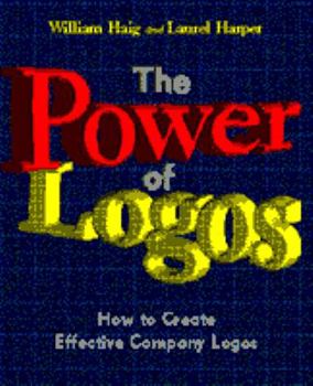 Hardcover LOGO Power: How to Create Effective Company Logos Book