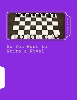 Paperback So You Want to Write a Novel: A Working Handbook for the Amateur Novelist Book