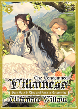 Paperback The Condemned Villainess Goes Back in Time and Aims to Become the Ultimate Villain (Light Novel) Vol. 5 Book