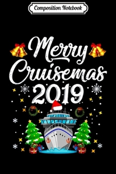 Composition Notebook: Merry Cruisemas Family Cruise Christmas Funny  Journal/Notebook Blank Lined Ruled 6x9 100 Pages