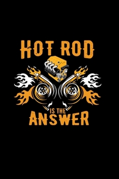 Paperback Hot rod is the answer: 6x9 Hot Rod - dotgrid - dot grid paper - notebook - notes Book