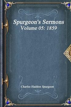 Hardcover Spurgeon's Sermons Volume 05: 1859 Book