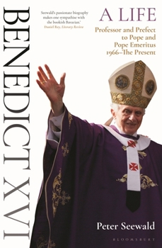 Paperback Benedict XVI: A Life Volume Two: Professor and Prefect to Pope and Pope Emeritus 1966-The Present Book