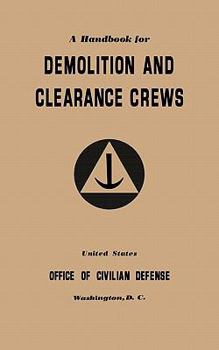 Paperback A Handbook for Demolition and Clearance Crews (1941) Book