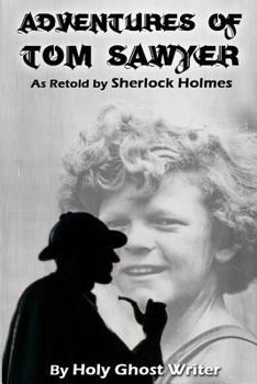 Paperback Adventures of Tom Sawyer as Retold by Sherlock Holmes Book