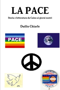 Paperback LA PACE - Storia e letteratura da Caino ai giorni nostri [Italian] Book