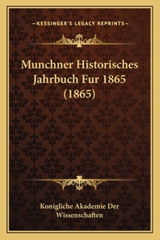 Paperback Munchner Historisches Jahrbuch Fur 1865 (1865) [German] Book