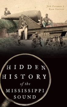 Hardcover Hidden History of the Mississippi Sound Book