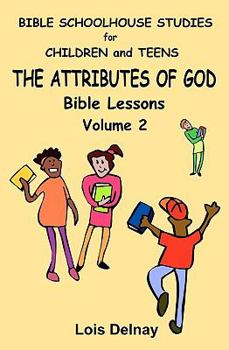 Paperback The Attributes Of God: Bible Study Lessons Book