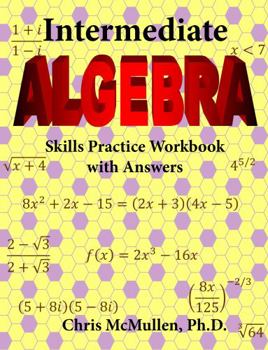 Paperback Intermediate Algebra Skills Practice Workbook with Answers: Functions, Radicals, Polynomials, Conics, Systems, Inequalities, and Complex Numbers Book