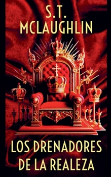 Paperback Los Drenadores de la Realeza [Spanish] Book