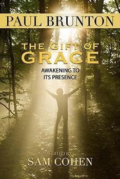 Paperback The Gift of Grace: Awakening to Its Presence Book