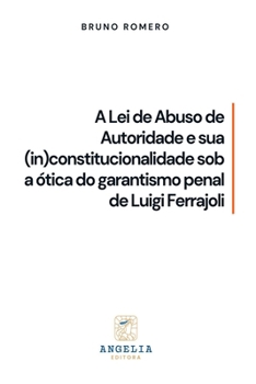 Paperback A Lei De Abuso De Autoridade E Sua (in)constitucionalidade [Portuguese] Book