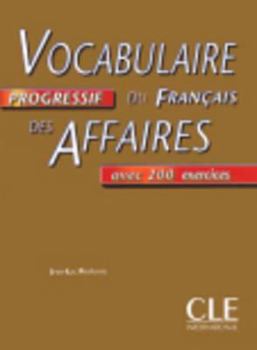 Paperback Vocabulaire Progressif Du Francais Des Affaires Textbook (Intermediate) [French] Book