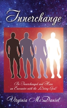 Paperback Innerchange: Be Innerchanged and Have an Encounter with the Living God! Book