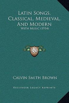 Latin Songs: Classical, Medieval, and Modern With Music