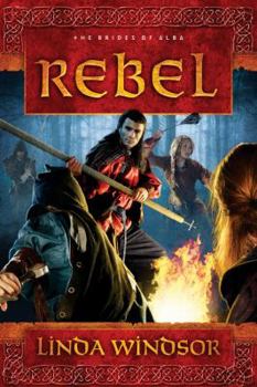 Rebel - Book #3 of the Brides of Alba