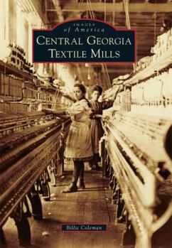 Paperback Central Georgia Textile Mills Book