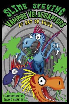 Paperback Slime Spewing Vampire Velociraptors Book
