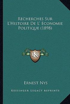 Paperback Recherches Sur L'Histoire De L' Economie Politique (1898) [French] Book