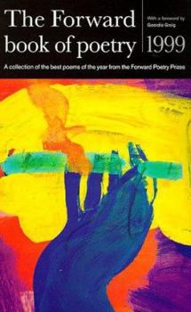 The Forward Book of Poetry 1999 - Book #7 of the Forward Books of Poetry