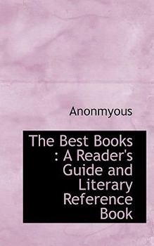 Paperback The Best Books: A Reader's Guide and Literary Reference Book