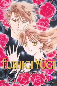 Fushigi Yûgi: VizBig Edition, Vol. 5 - Book  of the Fushigi Yûgi: The Mysterious Play