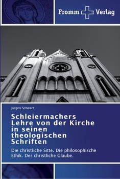 Paperback Schleiermachers Lehre von der Kirche in seinen theologischen Schriften [German] Book