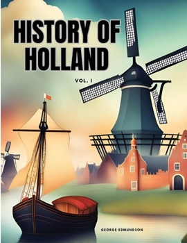 Paperback HISTORY OF HOLLAND Vol I Book
