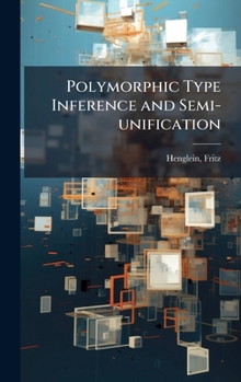 Hardcover Polymorphic Type Inference and Semi-unification Book