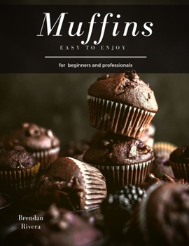 Paperback Muffins: Easy, Delicious, Vegan, Healthy, Gluten-free Recipes Book
