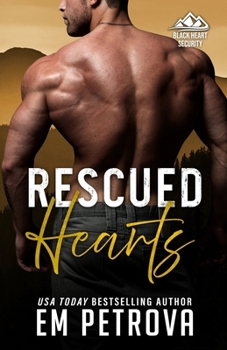 Rescued Hearts (Black Heart Security) - Book #4 of the Black Heart Security