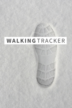 Paperback Walking Tracker: Footprint in the Snow Get Health and Well-being Daily & Weekly Trainning Book 100 Pages (6 x 9). Lists the benefits of Book